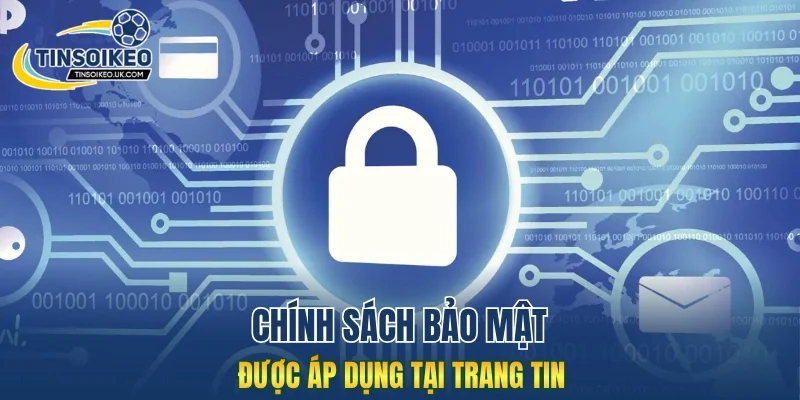 Chính sách bảo mật được áp dụng tại trang tin