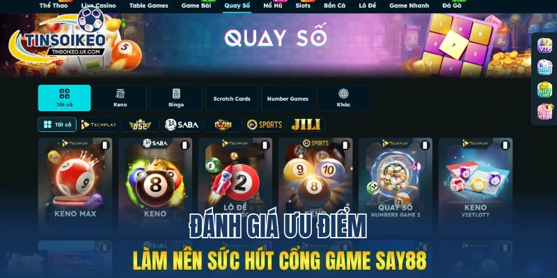 Đánh giá ưu điểm làm nên sức hút cổng game Say88