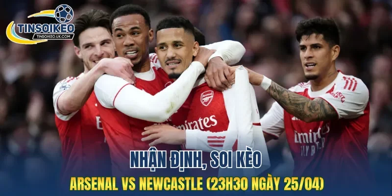 Trận đấu Arsenal vs Newcastle khả năng cao sẽ ít bàn thắng
