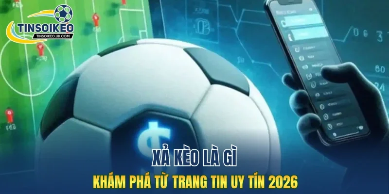 xả kèo là gì